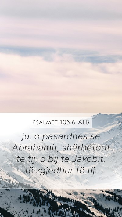 Psalmet 105:6 ALB Bible Verse Image