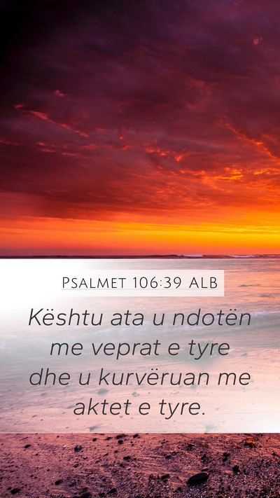 Psalmet 106:39 ALB Bible Verse Image