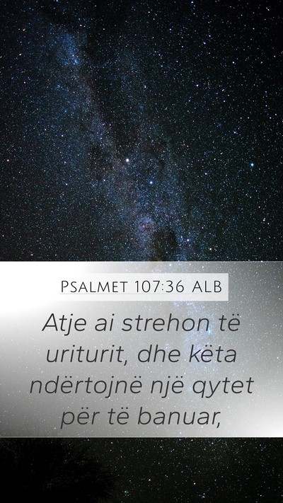 Psalmet 107:36 ALB Bible Verse Image
