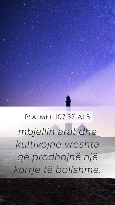 Psalmet 107:37 ALB Bible Verse Image