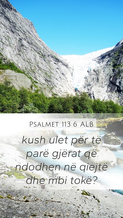 Psalmet 113:6 ALB Bible Verse Image