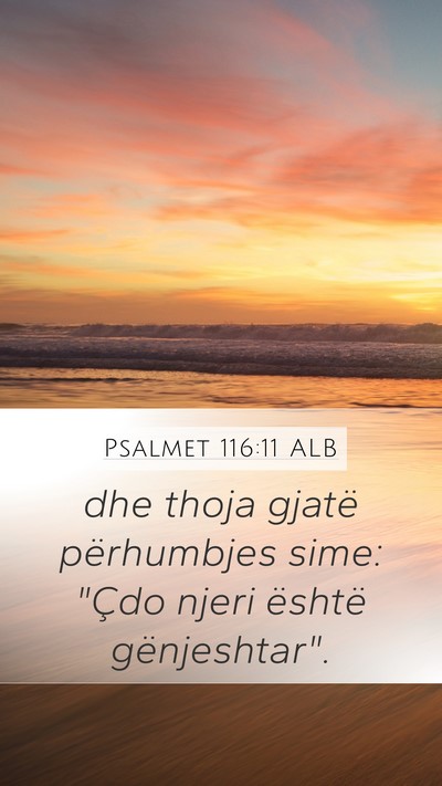 Psalmet 116:11 ALB Bible Verse Image