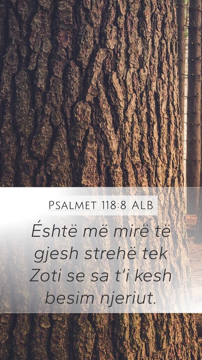 Psalmet 118:8 ALB Bible Verse Image