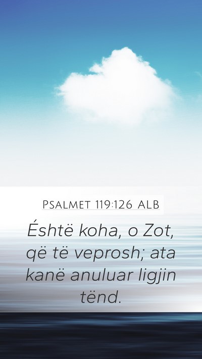 Psalmet 119:126 ALB Bible Verse Image