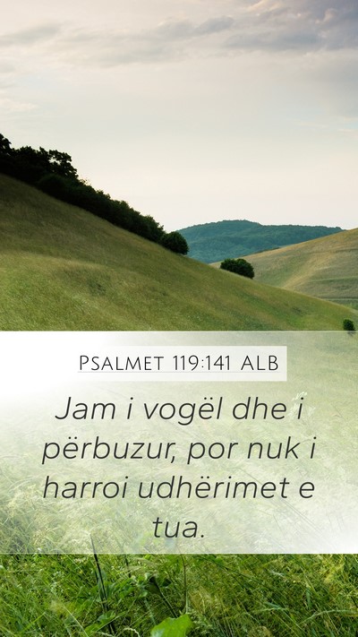 Psalmet 119:141 ALB Bible Verse Image