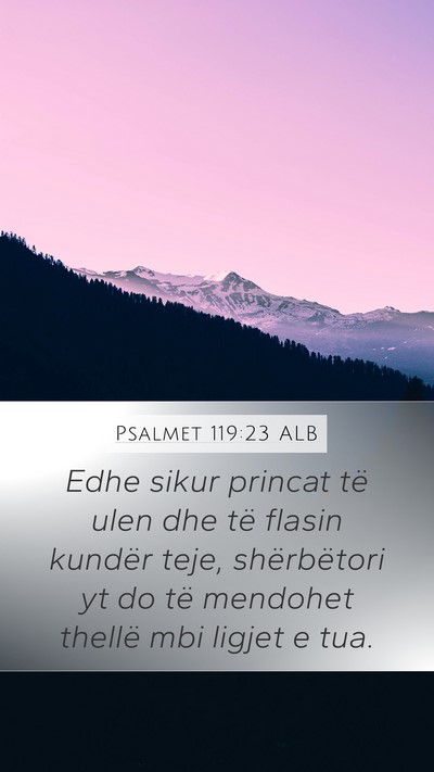 Psalmet 119:23 ALB Bible Verse Image