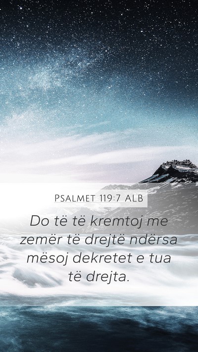 Psalmet 119:7 ALB Mobile Phone Wallpaper - Do të të kremtoj me zemër të drejtë ndërsa - Mobile Bible Verse Wallpaper