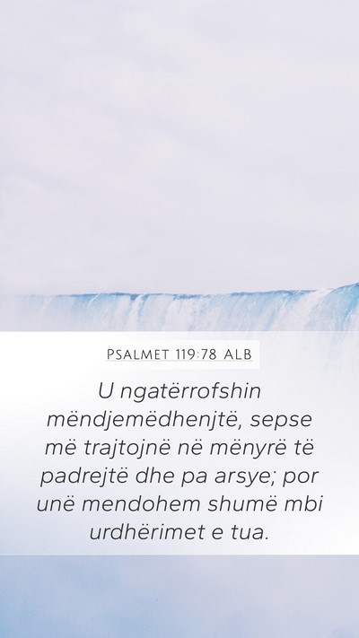 Psalmet 119:78 ALB Mobile Phone Wallpaper - U ngatërrofshin mëndjemëdhenjtë, sepse më - Mobile Bible Verse Wallpaper