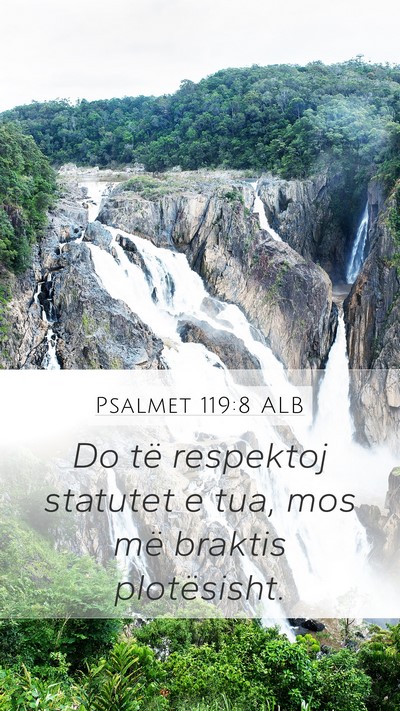 Psalmet 119:8 ALB Mobile Phone Wallpaper - Do të respektoj statutet e tua, mos më braktis - Mobile Bible Verse Wallpaper