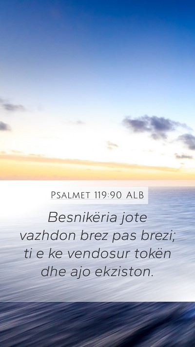 Psalmet 119:90 ALB Bible Verse Image