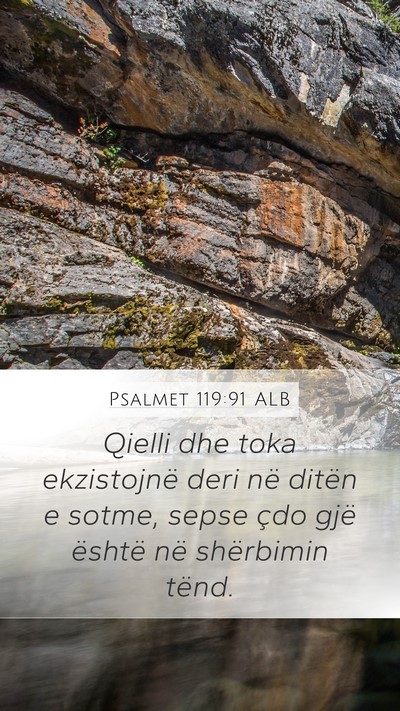 Psalmet 119:91 ALB Bible Verse Image