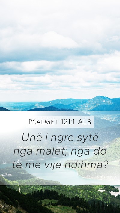 Psalmet 121:1 ALB Bible Verse Image