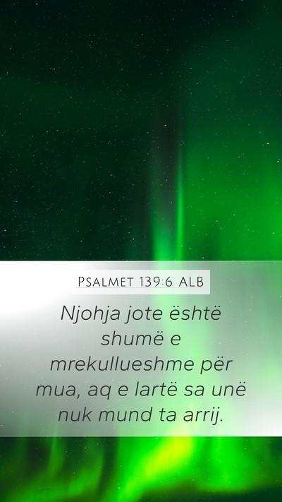 Psalmet 139:6 ALB Bible Verse Image