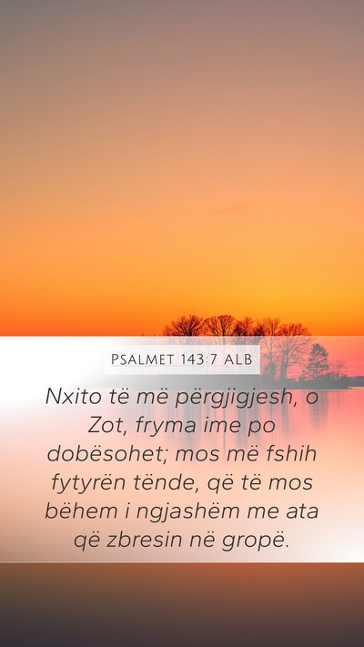 Psalmet 143:7 ALB Bible Verse Image