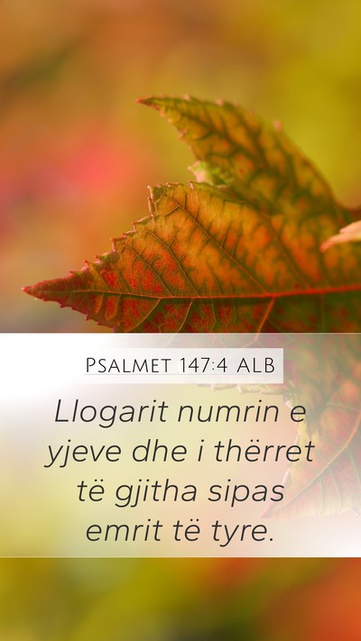 Psalmet 147:4 ALB Mobile Phone Wallpaper - Llogarit numrin e yjeve dhe i thërret të gjitha - Mobile Bible Verse Wallpaper