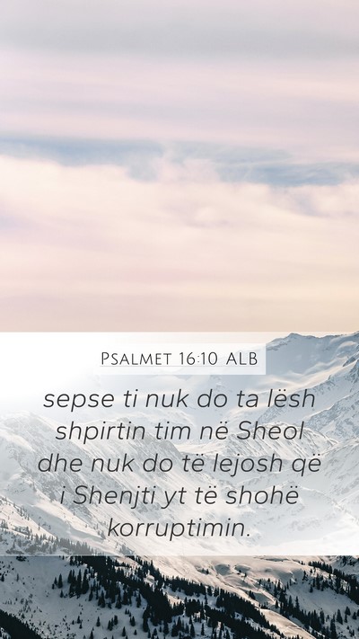 Psalmet 16:10 ALB Bible Verse Image