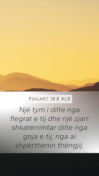 Psalmet 18:8 ALB Bible Verse Image