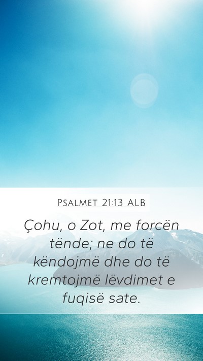 Psalmet 21:13 ALB Bible Verse Image