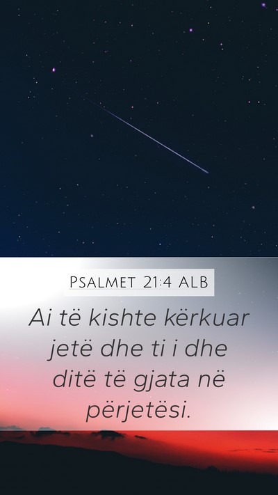 Psalmet 21:4 ALB Bible Verse Image