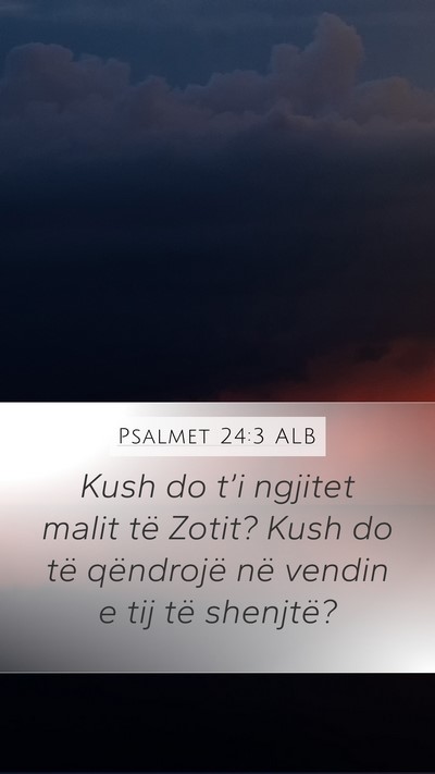 Psalmet 24:3 ALB Bible Verse Image