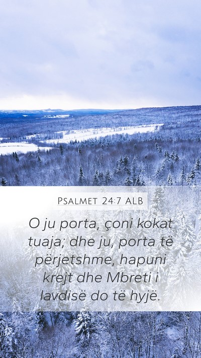 Psalmet 24:7 ALB Bible Verse Image