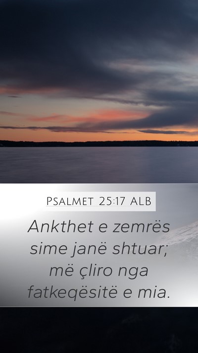 Psalmet 25:17 ALB Bible Verse Image