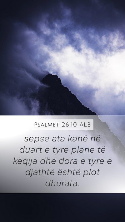 Psalmet 26:10 ALB Mobile Phone Wallpaper - sepse ata kanë në duart e tyre plane të - Mobile Bible Verse Wallpaper