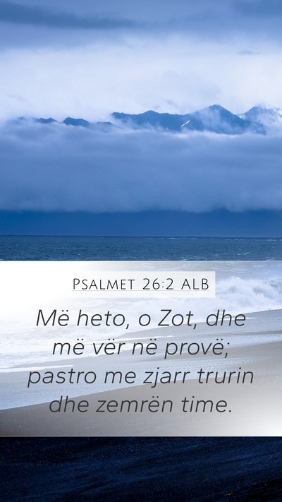 Psalmet 26:2 ALB Bible Verse Image