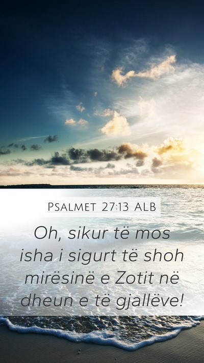 Psalmet 27:13 ALB Bible Verse Image
