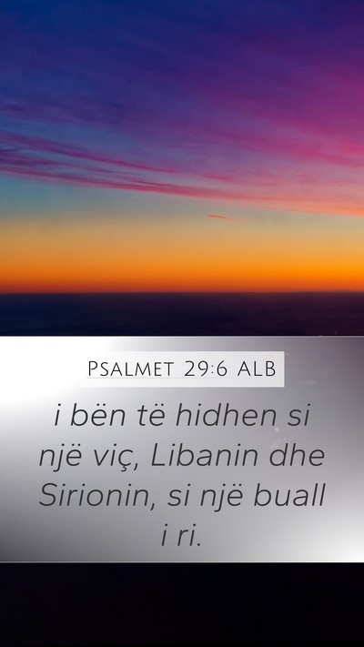 Psalmet 29:6 ALB Bible Verse Image