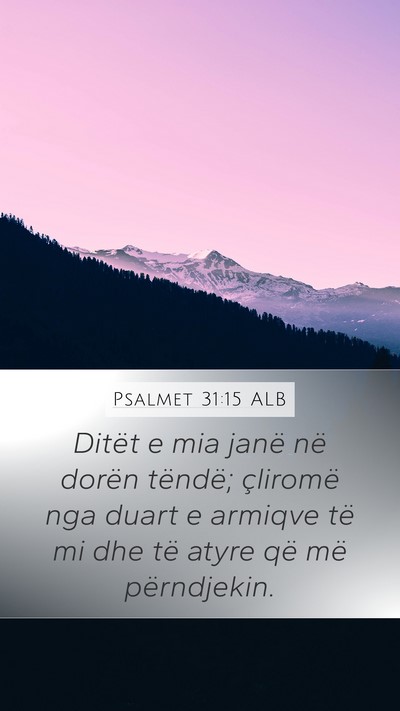 Psalmet 31:15 ALB Bible Verse Image