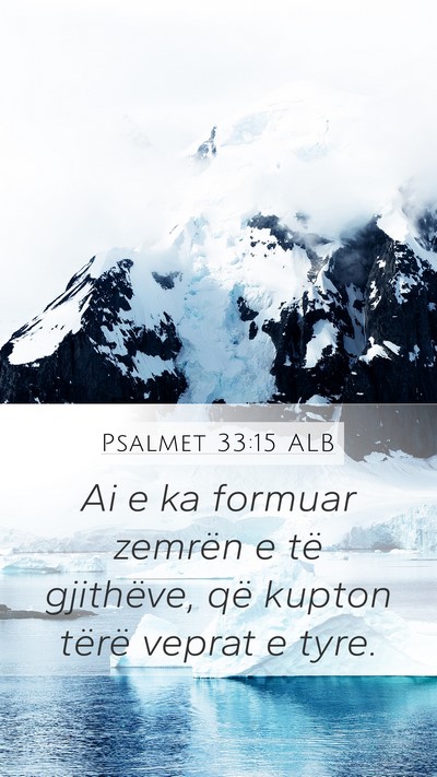 Psalmet 33:15 ALB Bible Verse Image