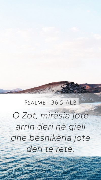 Psalmet 36:5 ALB Bible Verse Image