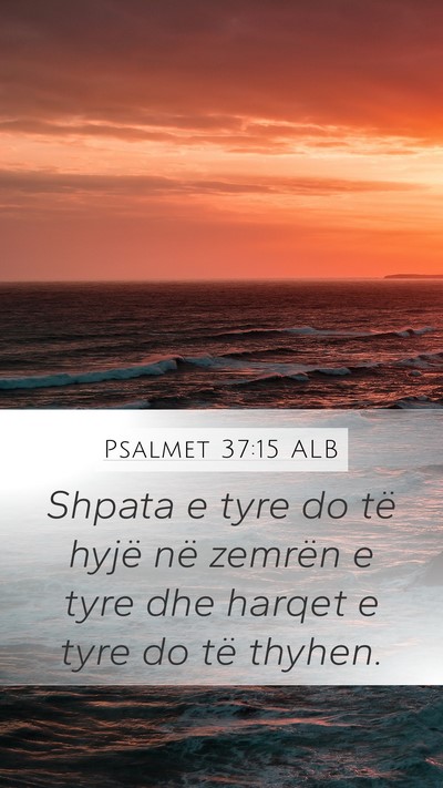 Psalmet 37:15 ALB Bible Verse Image