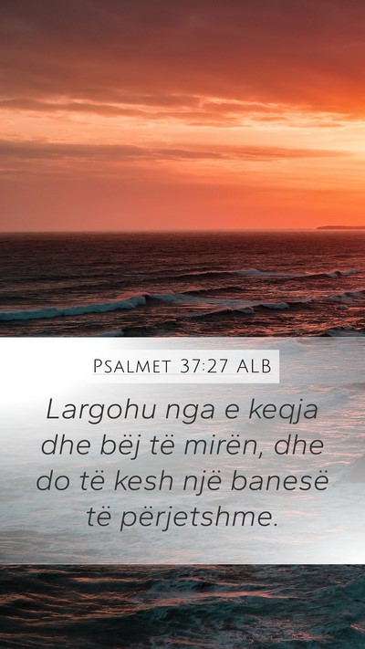 Psalmet 37:27 ALB Bible Verse Image
