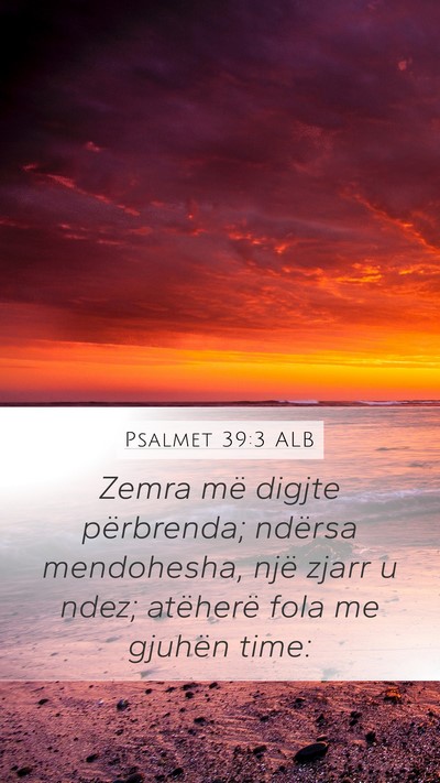 Psalmet 39:3 ALB Bible Verse Image