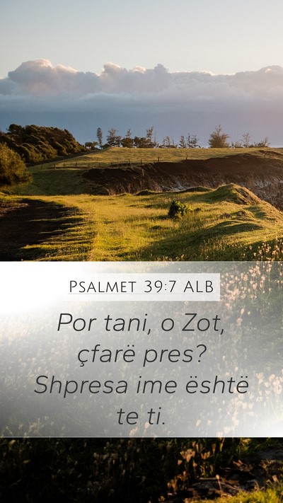Psalmet 39:7 ALB Bible Verse Image
