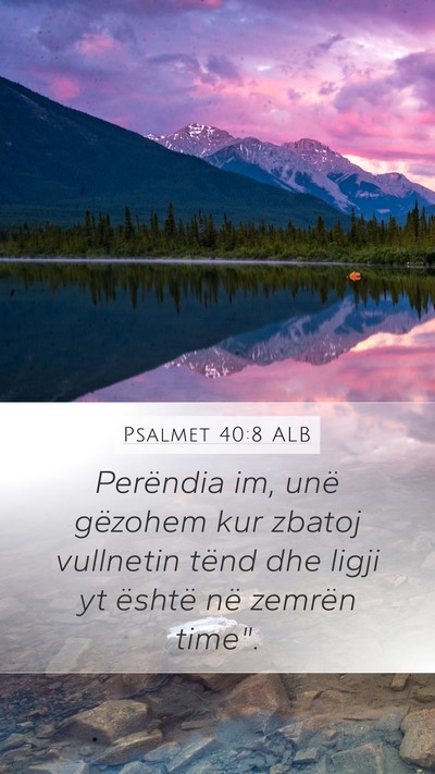 Psalmet 40:8 ALB Bible Verse Image