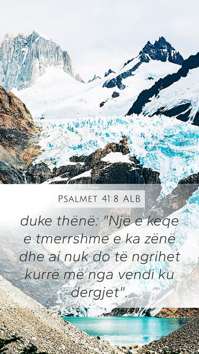 Psalmet 41:8 ALB Bible Verse Image