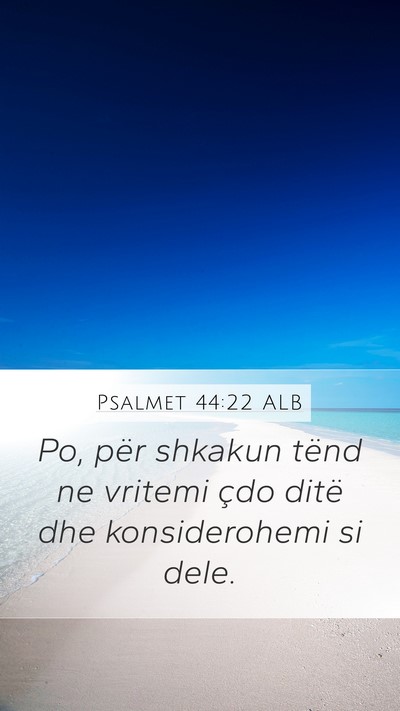 Psalmet 44:22 ALB Bible Verse Image