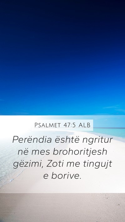 Psalmet 47:5 ALB Bible Verse Image