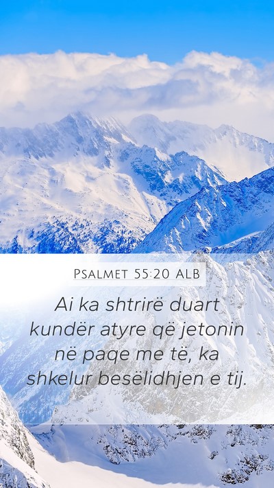 Psalmet 55:20 ALB Bible Verse Image