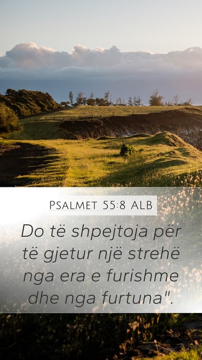 Psalmet 55:8 ALB Bible Verse Image