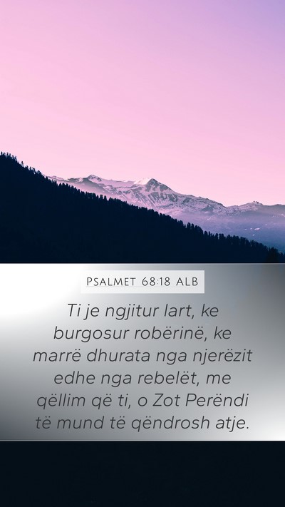 Psalmet 68:18 ALB Bible Verse Image