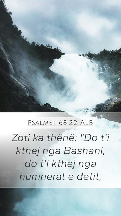 Psalmet 68:22 ALB Mobile Phone Wallpaper - Zoti ka thënë: 