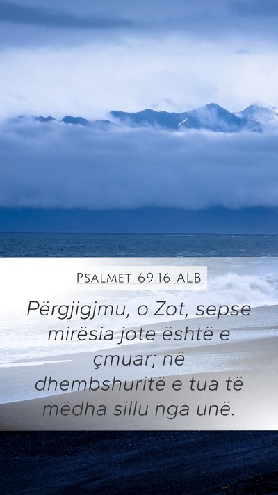 Psalmet 69:16 ALB Bible Verse Image