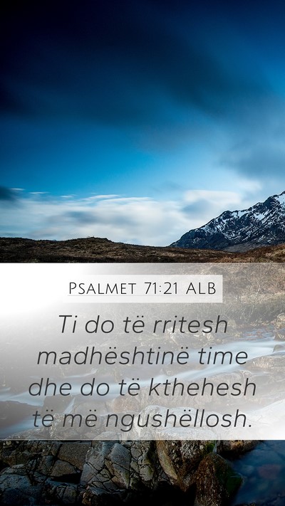 Psalmet 71:21 ALB Mobile Phone Wallpaper - Ti do të rritesh madhështinë time dhe do të - Mobile Bible Verse Wallpaper
