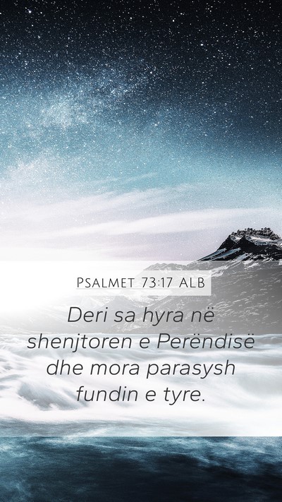 Psalmet 73:17 ALB Bible Verse Image