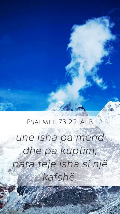 Psalmet 73:22 ALB Bible Verse Image