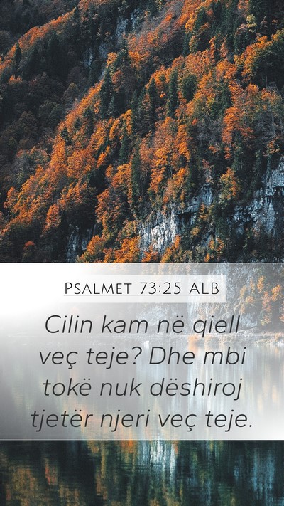 Psalmet 73:25 ALB Bible Verse Image